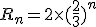 3$R_n=2\times (\frac{2}{3})^n